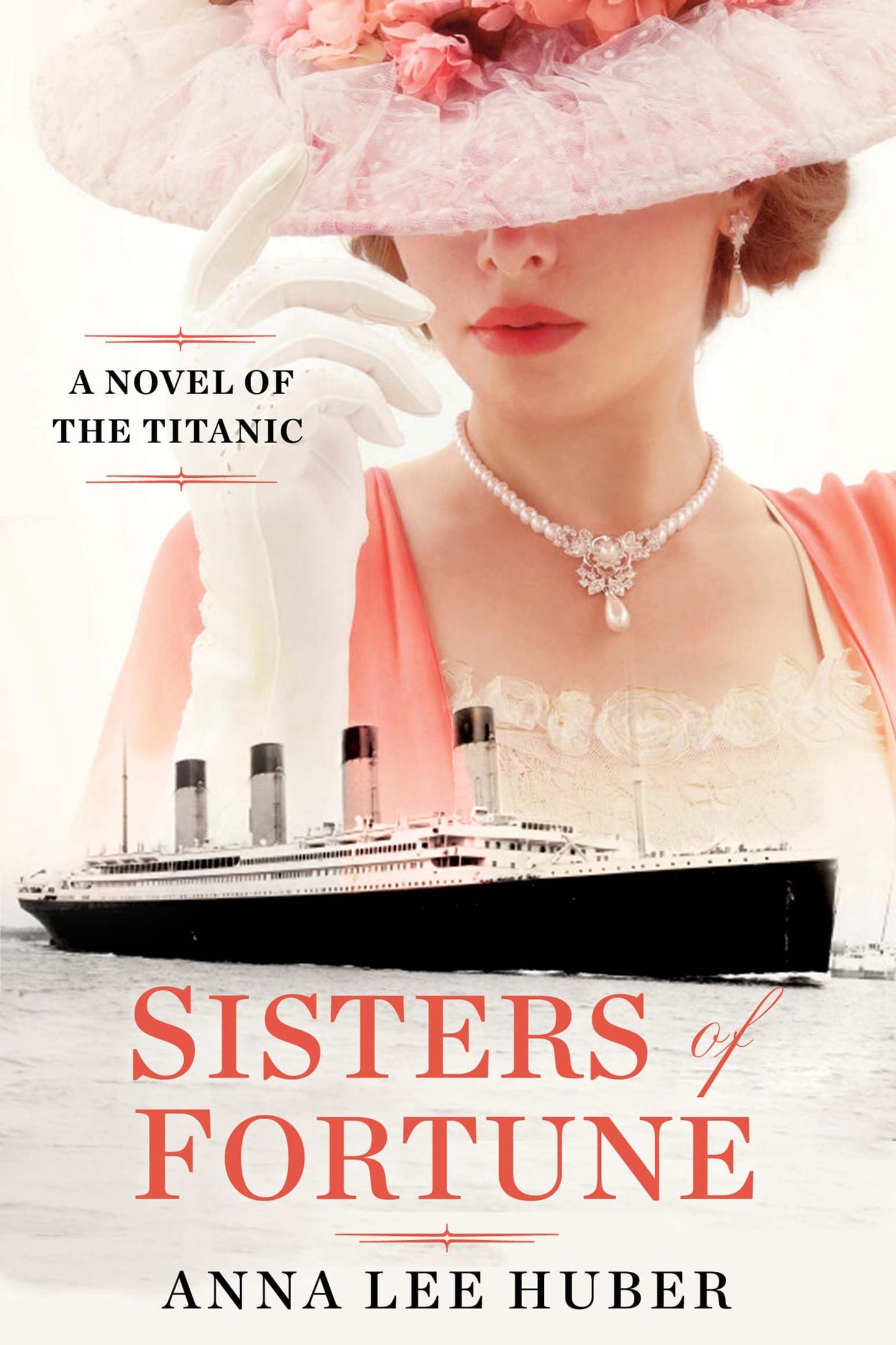Sisters of Fortune: A Riveting Historical Novel of the Titanic Based on True History