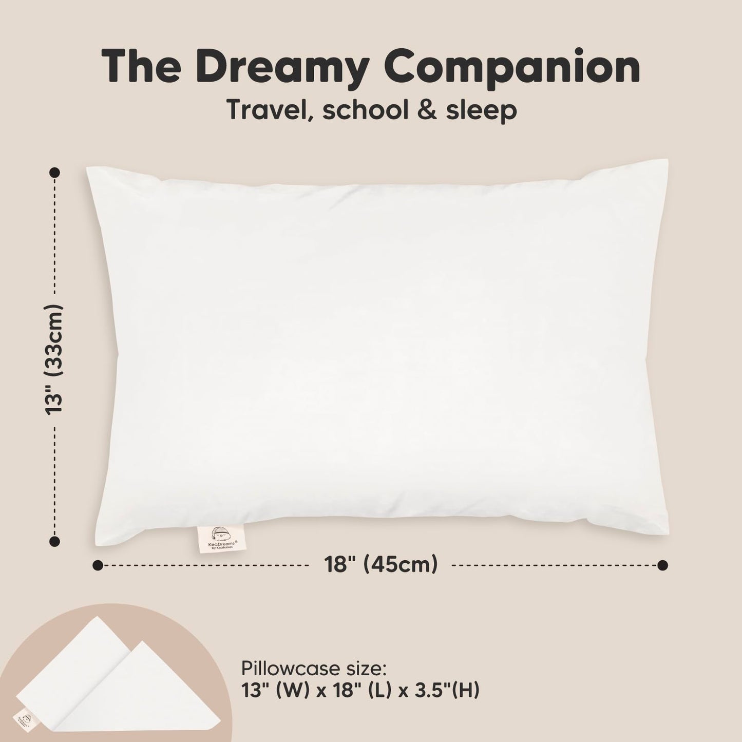 Toddler Pillow with Pillowcase - 13x18 My Little Dreamy Kids Travel Bed Pillows for Sleeping, Organic Cotton Small Pillowcase, Soft & Breathable, Machine Washable, Toddlers 2-5 Years Old (Soft White)