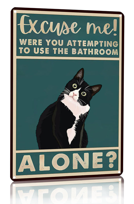 CrazySign Funny Cat Bathroom Sign Tuxedo Cat Were You Attempting To Use The Bathroom Alone Tin Sign for Bathroom Toilet Wall Decor 8x12 INCH (3053)