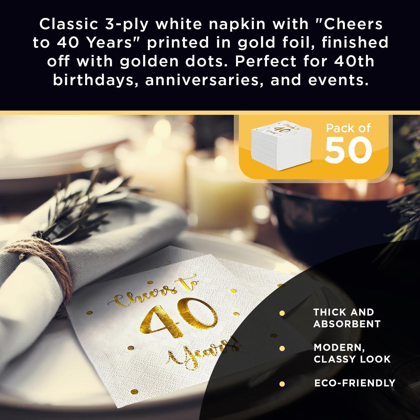 Cheers to 40 Years Cocktail Napkins | Happy 40th Birthday Decorations for Men and Women and Wedding Anniversary Party Decorations | 50-Pack 3-Ply Napkins | 5 x 5 inch folded (White)