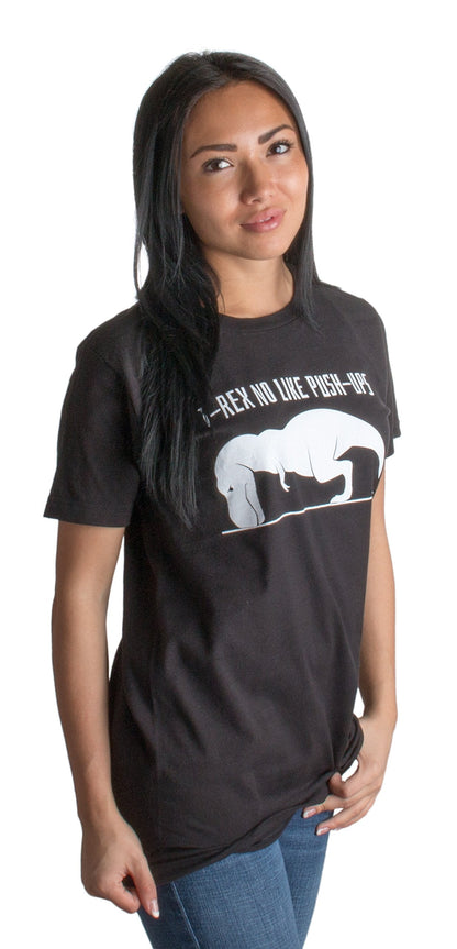 T-REX CAN'T DO PUSH-UPS Adult Unisex T-shirt / Funny Work Out, Cross Fit, Crossfit, Pushups Fitness Shirt(Small, black)