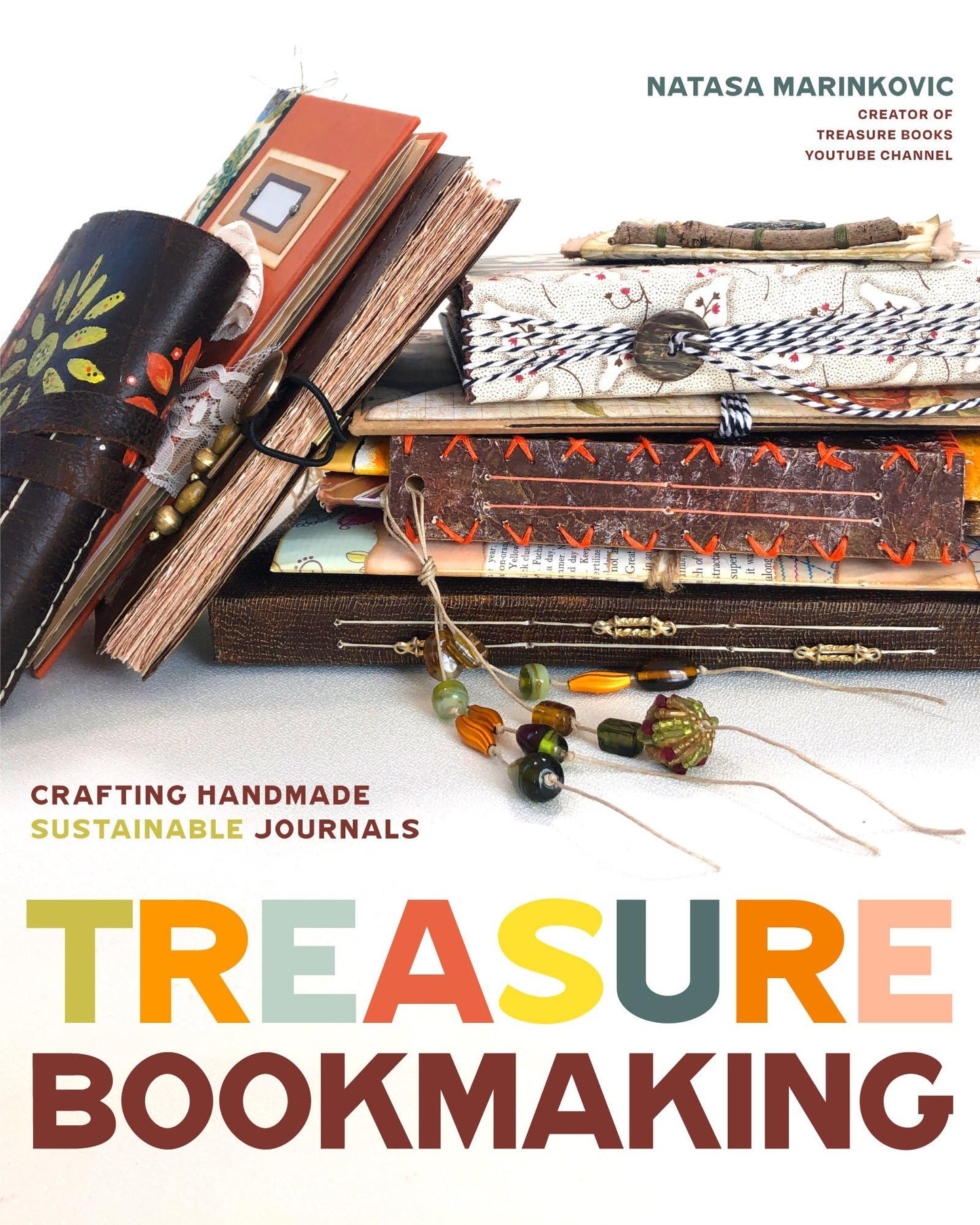 Treasure Book Making: Crafting Handmade Sustainable Journals (Create Diary DIYs and Papercrafts without Bookbinding Tools)