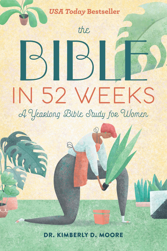 The Bible in 52 Weeks: A Yearlong Bible Study for Women